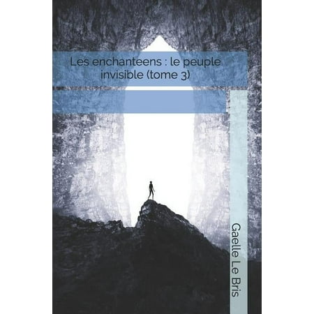 Les enchanteens: le peuple invisible (tome 3) (Paperback)