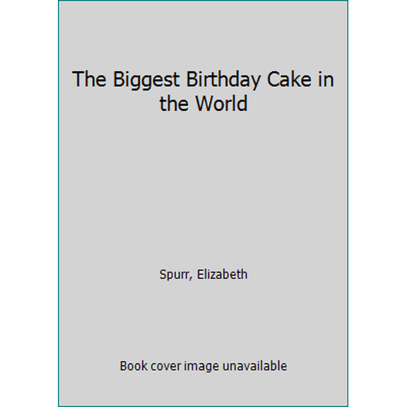 Pre-Owned The Biggest Birthday Cake in the World (Unknown) 0152071504 9780152071509