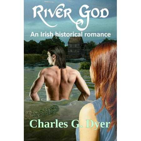 River God: An Irish historical romance - eBook