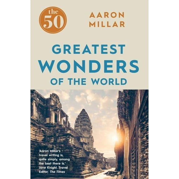 The 50: The 50 Greatest Wonders of the World (Paperback)