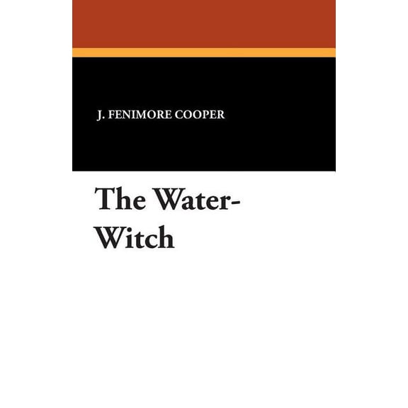The Water-Witch, (Paperback)