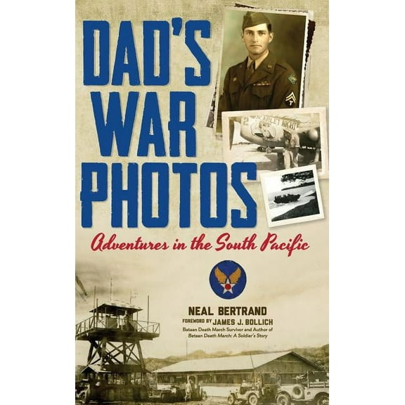 Dad's War Photos: Adventures in the South Pacific (Hardcover), (Hardcover)