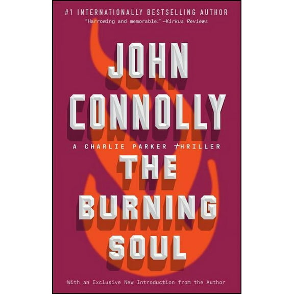 Charlie Parker The Burning Soul: A Charlie Parker Thriller, Book 10, (Paperback)