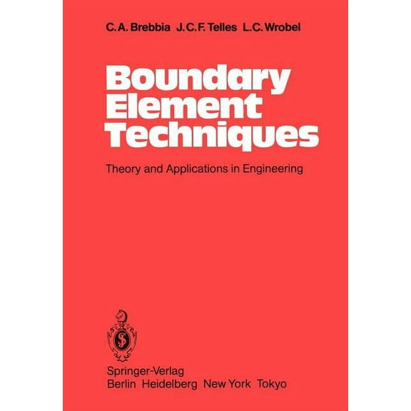 Boundary Element Techniques: Theory and Applications in Engineering, (Paperback)