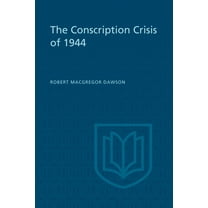 Heritage The Conscription Crisis of 1944, (Paperback)