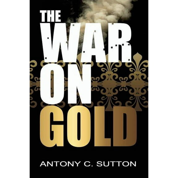 The War on Gold (Paperback)