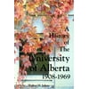 A History of the University of Alberta, 1908-1969, Used [Hardcover]