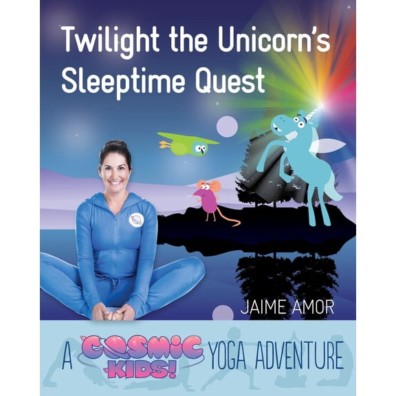 Pre-Owned Cosmic Kids Yoga Adventure: Twilight the Unicorn's Sleepytime Quest : A Cosmic Kids Yoga Adventure (Series #4) (Hardcover)
