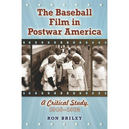 The Baseball Film in Postwar America (Paperback)