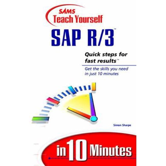 Pre-Owned Sams Teach Yourself SAP R/3 in 10 Minutes (Sams Teach Yourself -- Minutes) (Paperback) 0672314959 9780672314957