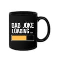 thumbnail image 2 of Dad Joke Loading Mug Mug  -Image by Shutterstock,, 2 of 4