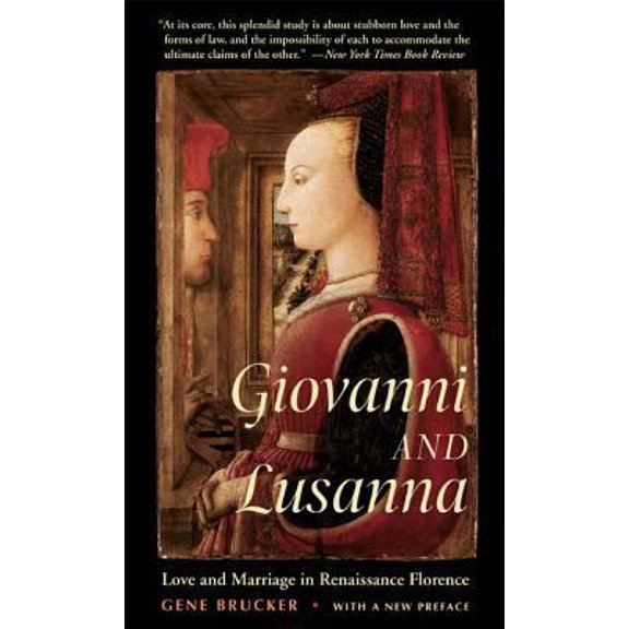 Pre-Owned Giovanni and Lusanna: Love and Marriage in Renaissance Florence (Paperback) 0520244958 9780520244955