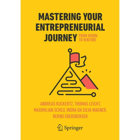 Mastering Your Entrepreneurial Journey: From Vision to Venture, (Paperback)