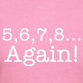 thumbnail image 3 of CafePress - 5,6,7,8 Again B Women's Dark T Shirt - Women's Traditional Fit Dark T-Shirt, 3 of 4