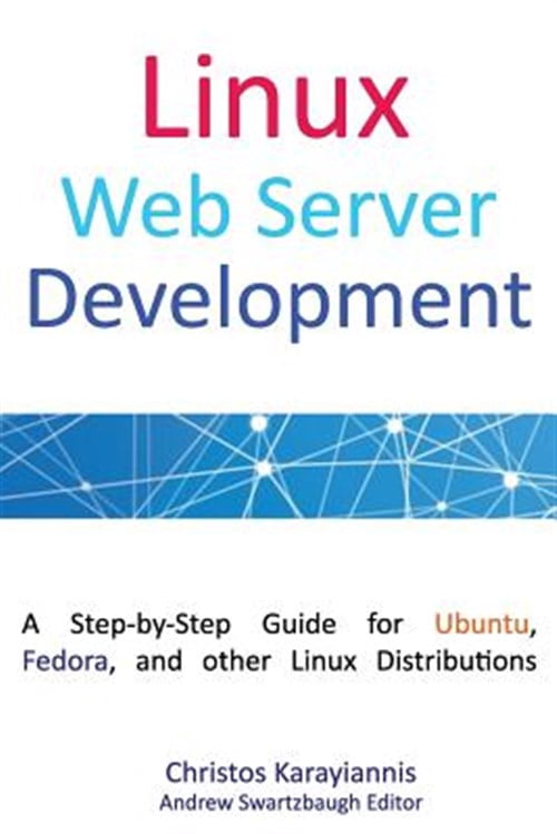 Pre-Owned Linux Web Server Development : A Step-by-step Guide for ...