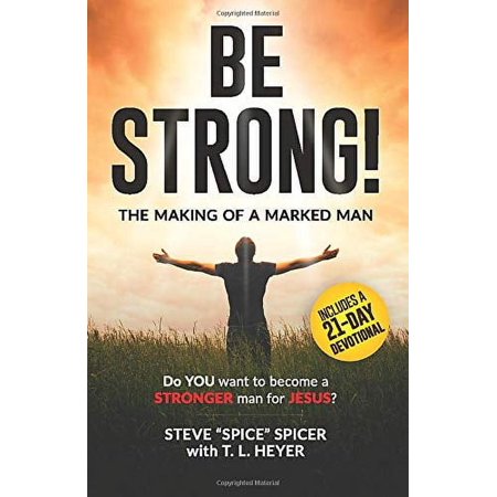 Pre-Owned Be Strong: The Making of a Marked Man Paperback