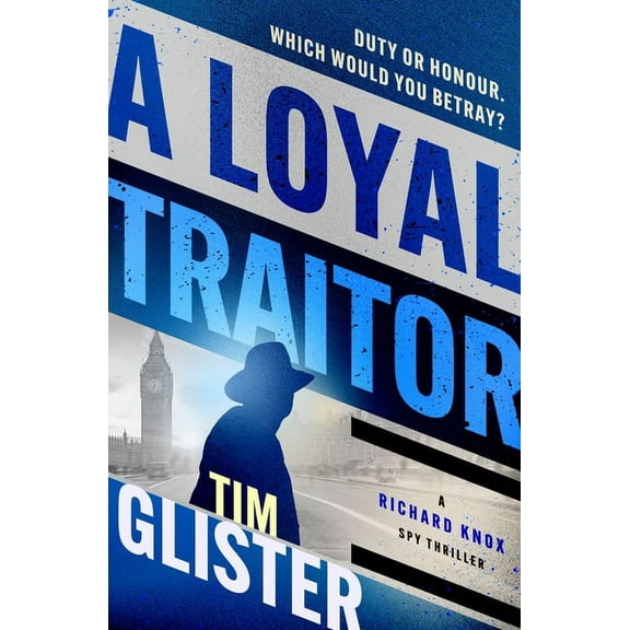 Richard Knox Thrillers A Loyal Traitor, (Paperback)