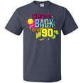 thumbnail image 3 of Inktastic I Want to Go Back to the 90's T-Shirt, 3 of 5