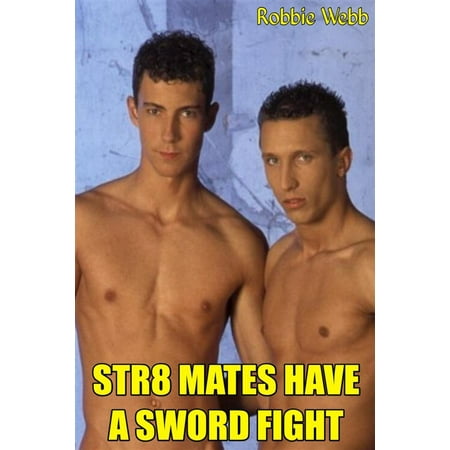 Str8 Mates Have A Sword Fight - eBook