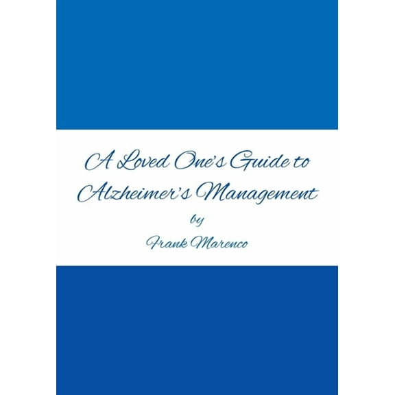 A Loved One's Guide to Alzheimer's Management, (Paperback)