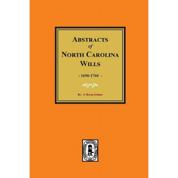 North Carolina Wills, 1663-1760, Abstracts of., (Paperback)