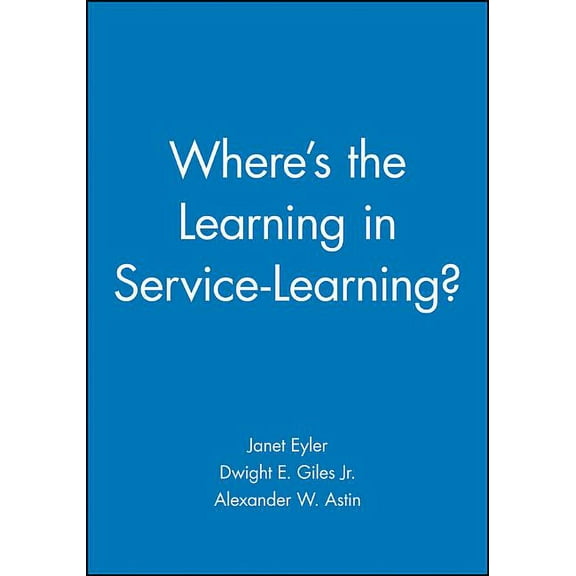 Higher and Adult Education Where's the Learning in Service-Learning?, (Paperback)