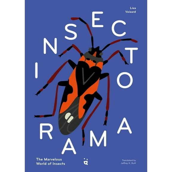 Marvelous World of Insects Insectorama: The Marvelous World of Insects, (Hardcover)