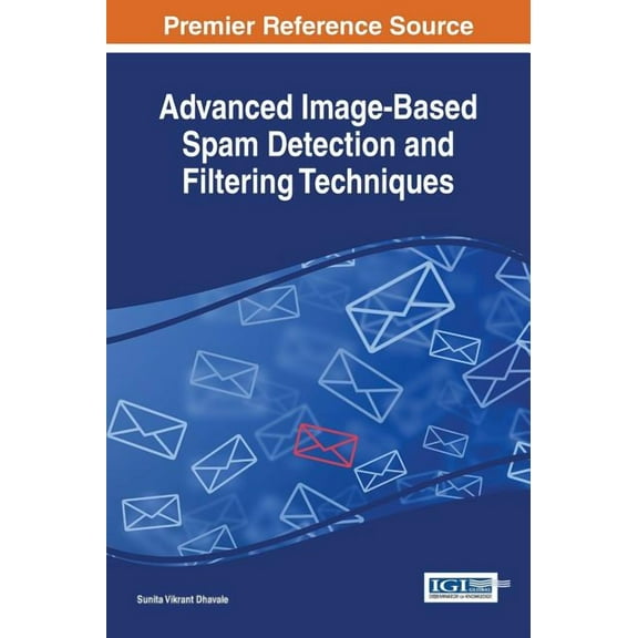 Advanced Image-Based Spam Detection and Filtering Techniques (Hardcover)
