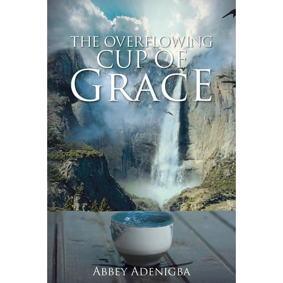 Overflowing Cup of Grace