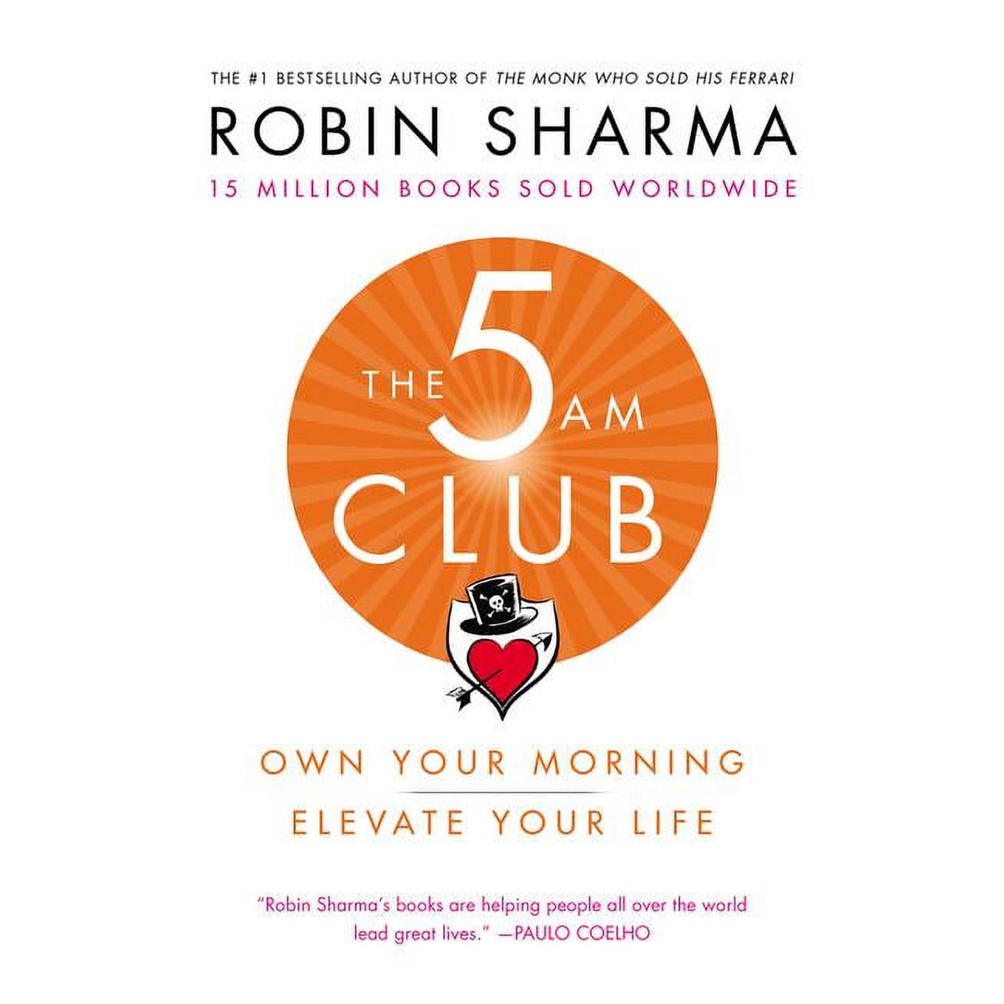 The 5 Am Club : Own Your Morning. Elevate Your Life.