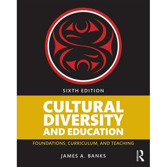 Cultural Diversity and Education: Foundations, Curriculum, and Teaching (Paperback)