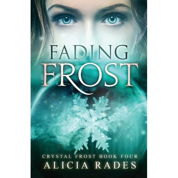 Crystal Frost Fading Frost, Book 4, (Paperback)