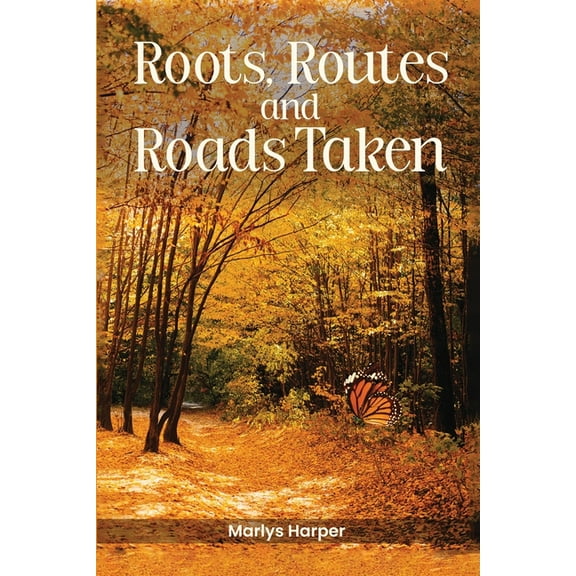 Roots, Routes, and Roads Taken, (Paperback)
