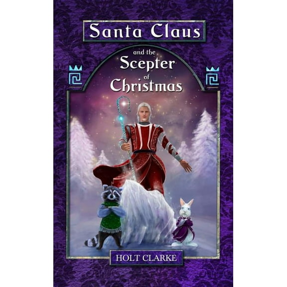 Young Santa Claus Adventure Santa Claus and the Scepter of Christmas, Book 2, (Hardcover)