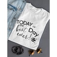 thumbnail image 3 of "Today Is The Best Day Ever!" Wedding Quote Women White T-Shirt, Female x-Large, 3 of 4