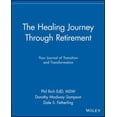 thumbnail image 1 of Pre-Owned The Healing Journey Through Retirement: Your Journal of Transition and Transformation (Paperback) 0471326933 9780471326939, 1 of 1