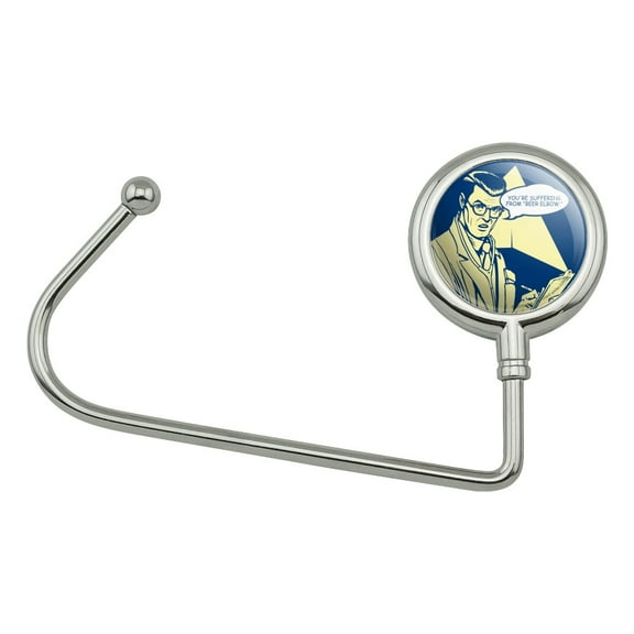 You're Suffering From Beer Elbow Funny Humor Purse Bag Hanger Holder Hook