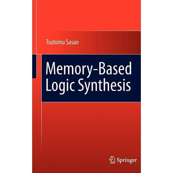 Memory-Based Logic Synthesis, (Hardcover)