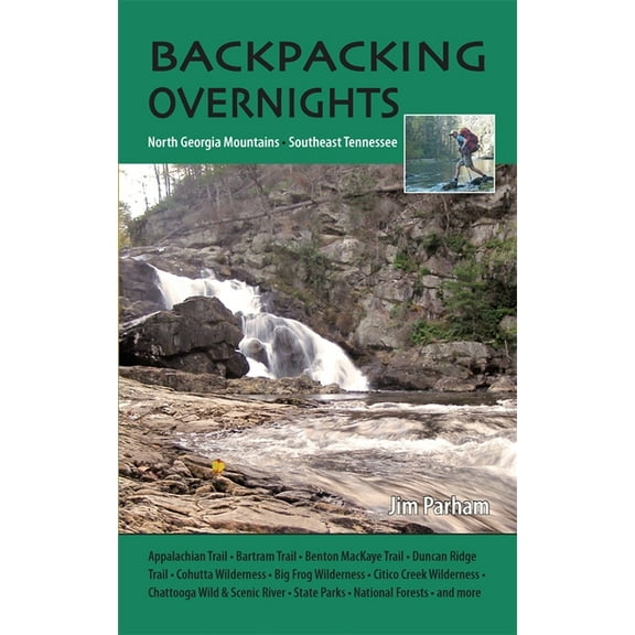 Backpacking Overnights: North Georgia Mountains and Southeast Tennessee, (Paperback)