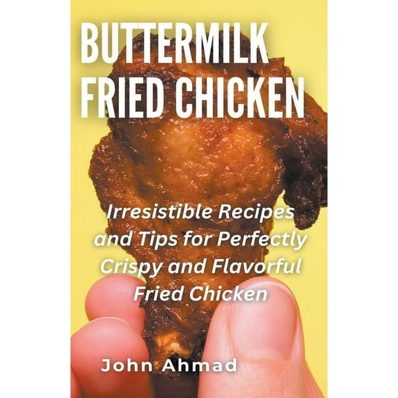 Buttermilk Fried Chicken, (Paperback)