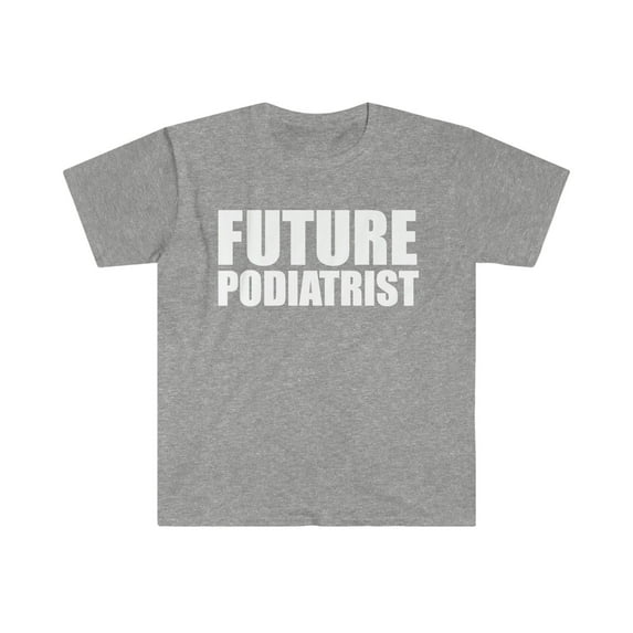 Future Podiatrist Medical School Graduate Graduation Unisex T-shirt S-3XL