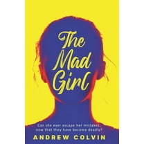 The Mad Girl (Paperback) by Andrew Colvin