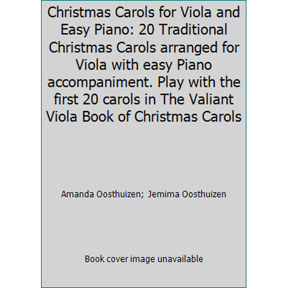 Pre-Owned Christmas Carols for Viola and Easy Piano: 20 Traditional Christmas Carols arranged for Viola with easy Piano accompaniment. Play with the first 20 c... (Paperback) 1519299273 9781519299277