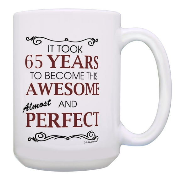 65th Birthday Milestone Gift For Men Took 65 Years to be This Awesome Perfect 15oz Ceramic Coffee Mug with Handle