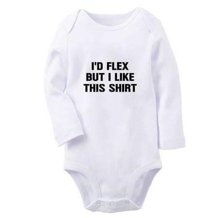 

I d Flex but I Like This Shirt Funny Rompers Newborn Baby Unisex Bodysuits Infant Jumpsuits Toddler 0-12 Months Kids Long Sleeves Oufits (White 0-6 Months)