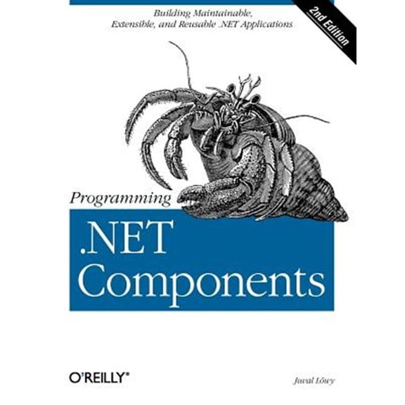 Pre-Owned Programming .NET Components 2e: Design and Build .Net Applications Using Component-Oriented Programming Paperback