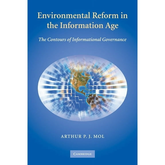 Environmental Reform in the Information Age: The Contours of Informational Governance, (Paperback)
