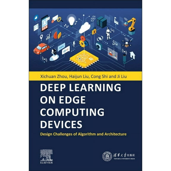 Deep Learning on Edge Computing Devices: Design Challenges of Algorithm and Architecture, (Paperback)