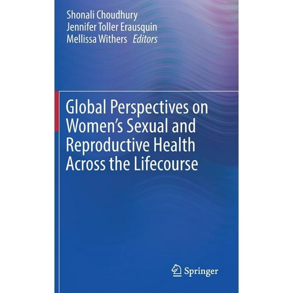 Global Perspectives on Women's Sexual and Reproductive Health Across the Lifecourse, (Hardcover)