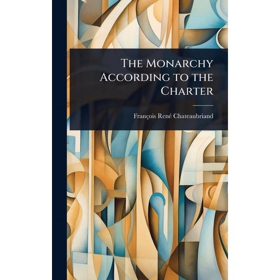 The Monarchy According to the Charter, (Hardcover)